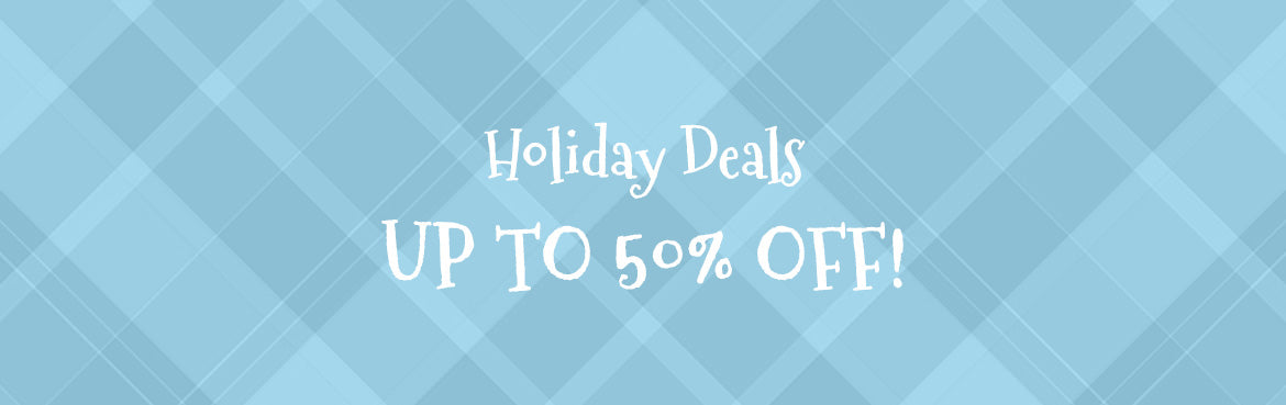 Holiday deals. Up to 50% off!