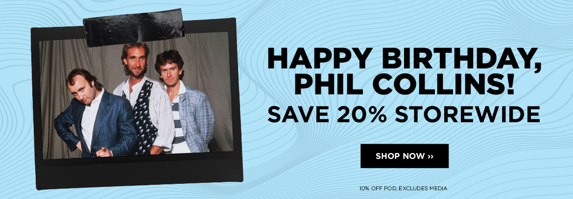 Happy Birthday, Phil Collins! Save 20% Storewide. Shop Now. 10% off POD excludes media. 